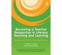 Becoming A Teacher Researcher In Literacy Teaching And Learning