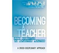 Becoming A Teacher: Using Narrative As Reflective Practice. A Cross-Disciplinary Approach (Counterpoints) (Paperback) Robert W Blake, Brett Elizabeth Blake (Auteur)