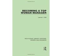 Becoming a Top Woman Manager (Routledge Library Editions: Women and Business) - [Version Originale] Inconnu (Auteur)