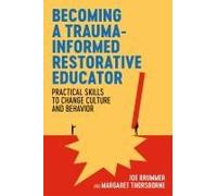 Becoming A Trauma-Informed Restorative Educator