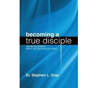 Becoming A True Disciple