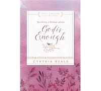 Becoming A Woman Whose God Is Enough by Cynthia Heald Cynthia Heald (Auteur)