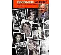 Becoming Albert: Reflections of a Man who Merely showed Up