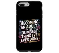 Becoming an Adult Was A Terrible Idea - Coque pour iPhone 7 Plus/8 Plus