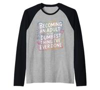 Becoming an Adult Was A Terrible Idea - Manche Raglan