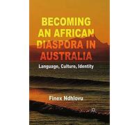 Becoming An African Diaspora In Australia