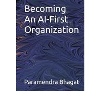 Becoming An AI-First Organization
