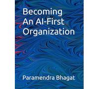 Becoming An AI-First Organization