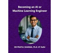 Becoming an AI / Machine Learning Engineer: A Comprehensive Guide