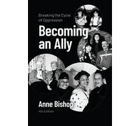 Becoming an Ally, 4th Edition Breaking the Cycle of Oppression - Anne Bishop - Fernwood Publishing - ebook (ePub) - Livre