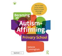 Becoming An Autism-Affirming Primary School