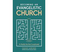 Becoming an Evangelistic Church: It’s Really Not that Complicated
