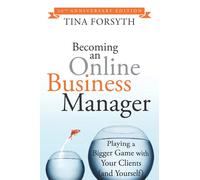 Becoming an Online Business Manager: 10th Anniversary Edition
