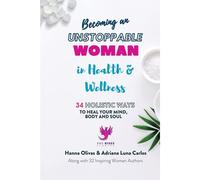 Becoming An Unstoppable Woman In Health & Wellness