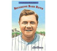 Becoming Babe Ruth