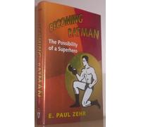 Becoming Batman: The Possibility of a Superhero