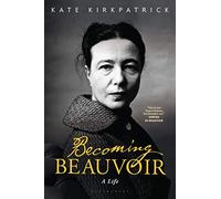 Becoming Beauvoir: A Life