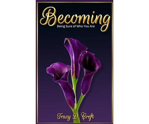 Becoming: Being Sure of Who You Are