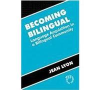 Becoming Bilingual, Bilingual Education and Bilingualism, 11 Jean Lyon (Auteur)