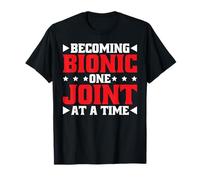 Becoming Bionic One Joint At A Time Blessure artificielle - T-Shirt