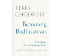 Becoming Bodhisattvas by Pema Chodron Inconnu (Auteur)