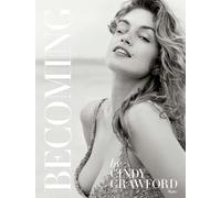 Becoming By Cindy Crawford: By Cindy Crawford with Katherine O' Leary