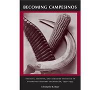 Becoming Campesinos by Christopher R. Boyer Christopher R. Boyer (Auteur)