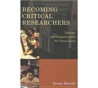 Becoming Critical Researchers by Ernest Morrell Ernest Morrell (Auteur)