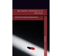 Becoming Dangerous & Beyond: Why The Herd is Failing and The Awake Must Rise