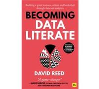 Becoming Data Literate by David Reed David Reed (Auteur)
