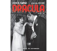 Becoming Dracula: The Early Years of Bela Lugosi, Volume Two