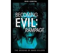 Becoming Evil: Rampage [Digital Video Disc]