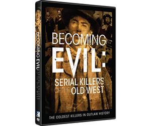 Becoming Evil: Serial Killers of The Old West