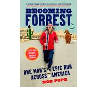 Becoming Forrest: One Man's Epic Run Across America