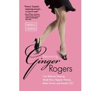 Becoming Ginger Rogers