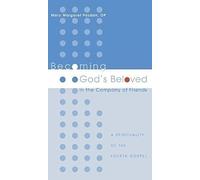 Becoming God's Beloved In The Company Of Friends