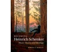 Becoming Heinrich Schenker