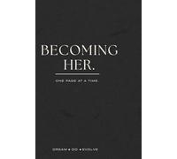 Becoming Her: A Guided Journal for Habits, Vision & Personal Growth