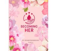 Becoming Her: A guided menstrual health jornual