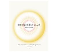Becoming Her Again: A 30-Day Reset