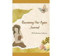 Becoming Her Again Journal