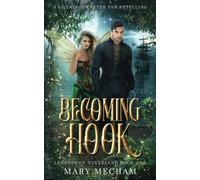 Becoming Hook: A Villainous Peter Pan Retelling