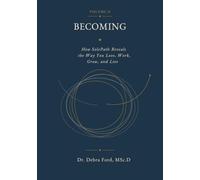 Becoming: How SolePath Reveals the Way You Love, Work, Grow, and Live
