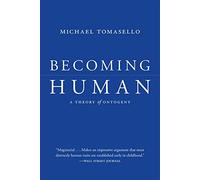 Becoming Human: A Theory of Ontogeny