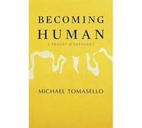 Becoming Human: A Theory of Ontogeny - [Version Originale] Inconnu (Auteur)