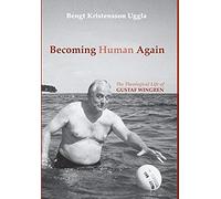 Becoming Human Again