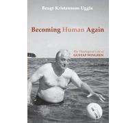 Becoming Human Again