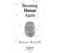 Becoming Human Again