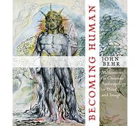 Becoming Human: Meditations on Christian Anthropology in Word and Image