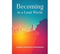 Becoming in a Loud World